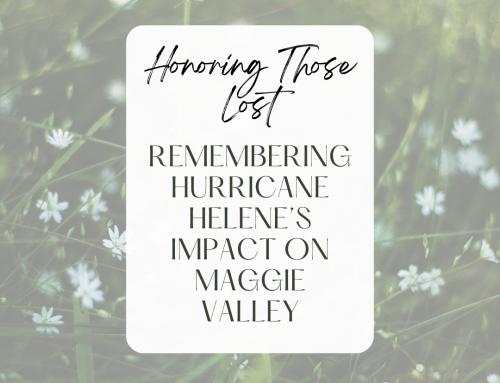 Honoring Those Lost: Remembering Hurricane Helene’s Impact on Maggie Valley