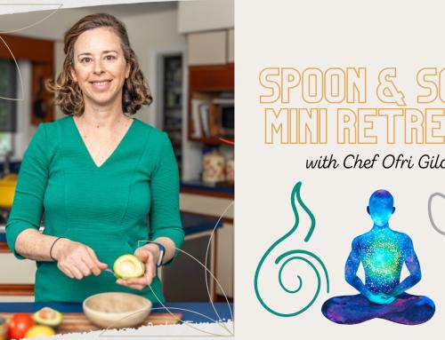Chef Ofri Spotlight with Spoon & Soul Mini Retreat